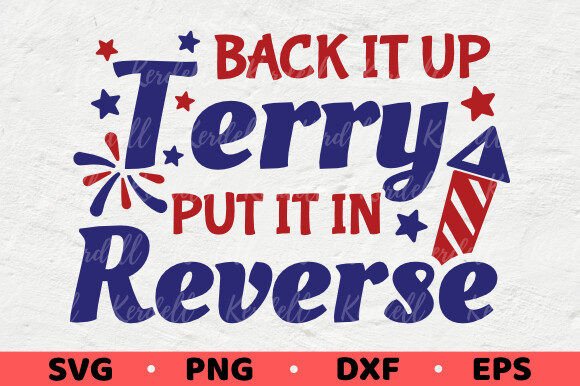 Back It Up Terry Put It in Reverse USA