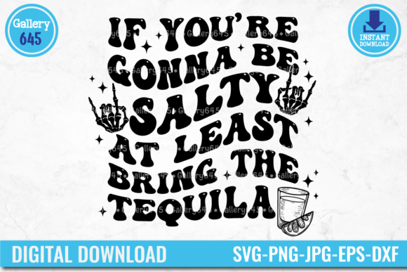 Gonna Be Salty Bring the Tequila SVG
