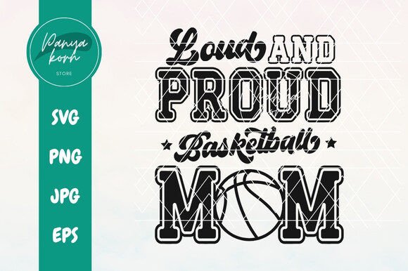 Loud and Proud Basketball Mom
