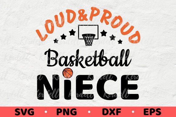 Loud and Proud Basketball Niece