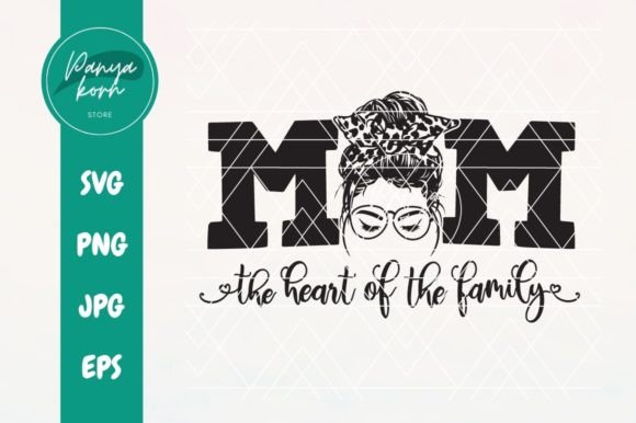 Mom the Heart of the Family