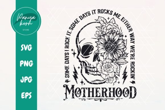 Motherhood Some Day I Rock It