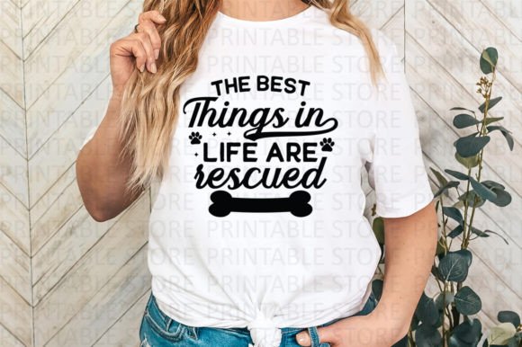 The Best Things in Life Are Rescued SVG